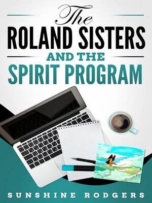 cover image of The Roland Sisters and the Spirit Program